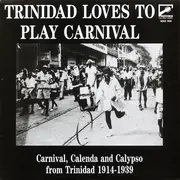LP - Jules Sims, King Radio, The Caresser, a.o. - Trinidad Loves To Play Carnival - Carnival, Calenda And Calypso From Trinidad 1914-1939 - Mono, Insert