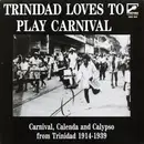 LP - Jules Sims, King Radio, The Caresser, a.o. - Trinidad Loves To Play Carnival - Carnival, Calenda And Calypso From Trinidad 1914-1939 - Mono, Insert