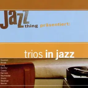 Goodwin, Arriale, Lang, Ben-Hur, Harrison, u.a - Trios in Jazz