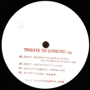 We Will Find You, Tatort, Unwavering Detroit - Tribute To Gerberei EP