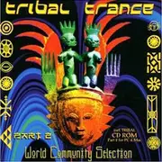 CD - Karma Khan, Ganjaman, Sirrah a.o - Tribal Trance Part 2 - World Community Selection