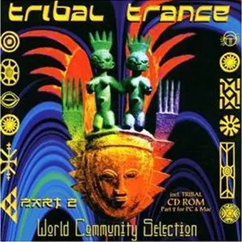 Karma Khan, Ganjaman, Sirrah a.o - Tribal Trance Part 2 - World Community Selection