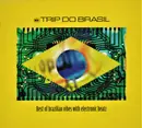 Double CD - Various - Trip Do Brasil : Best Of Brazilian Vibes With Electronic Beatz - Digipak