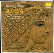 Verdi / Mozart / a.o - Triumphal March From "Aida" And Other Great Operatic Marches & Choruses