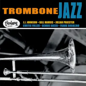 Various Artists - Fantasy Pres.Trombone Jazz