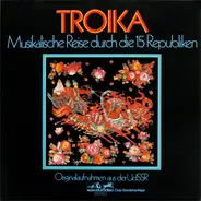 Troika - Troika - Musikalische Reise Durch Die 15 Republiken