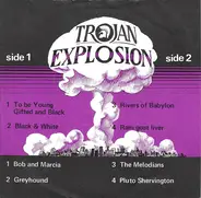 Bob & Marcia, Greyhound a.o. - Trojan Explosion