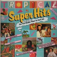 Culture Club / Eddy Grant / Blondie / Kim Wilde a. o. - Tropical Super Hits