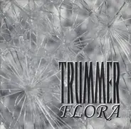 Wormhole, Ultra 7, Dodecaphonic a.o. - Trummerflora