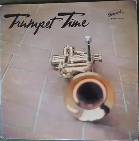 Various Artists - Trumpet Time (Une Anthologie De La Trompette)