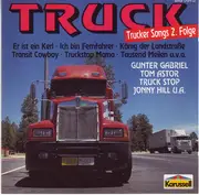 CD - Truck Stop, Jonny Hill, Tom Astor, a.o. - Truck - Trucker Songs 2. Folge