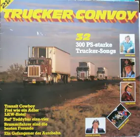 Jonny Hill - Trucker Convoy - 32 300 PS-starke Trucker-Songs