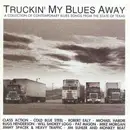 CD - Will 'Smokey' Logg, Pat Mason a.o. - Truckin' My Blues Away