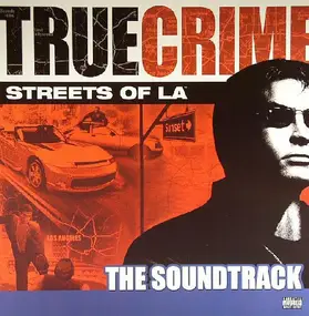 Soundtrack - True Crime: Streets Of LA (The Soundtrack)