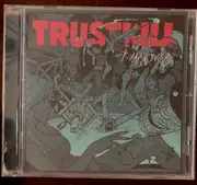 CD - Throwdown, Fight Paris, Bullet for my Valentine - Trustkill Takeover