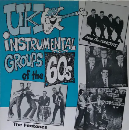The Dakotas / The Fentones / The Cougars a.o. - UK Instrumental Groups Of The 60's