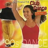 Moby / Corona / Blur a.o. - Ultimate Club Dance Volume 2: '90s Dance
