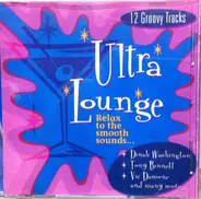Various - Ultra Lounge - Relax To The Smooth Sounds...