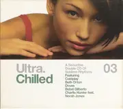 Double CD - Coldplay, Doves, Beth Orton - Ultra. Chilled 03 - slop case