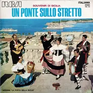 Complesso Feliciotto / G. Greco / Coro Taormina - Un Ponte Sullo Stretto: Souvenir di Sicilia