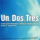CD - Sampler - Un, Dos, Tres (The Electronic Dance Tribute To Ricky Martin)