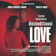Johnny Gill, Aaron Jae, Desi, a.o. - Unconditional Love (Original Motion Picture Soundtrack)