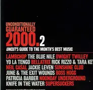 Supersuckers, Lambchop, Bellatrix, a.o. - Unconditionally Guaranteed 2000.2 (Uncut's Guide To The Month's Best Music)