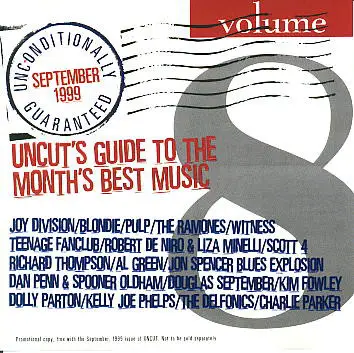 Kim Fowley, Blondie, Pulp, a.o. - Unconditionally Guaranteed Volume 8 (Uncut's Guide To The Month's Best Music)