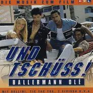 Andreas Arnstedt / Bellini / a. o. - Und Tschüss! Ballermann Olé (Die Musik Zum Film)