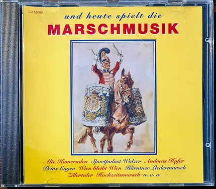 Conny Dellner / Plattlinger Isarspatzen / Blaskapelle Fridecky / a.o. - Und Heute Spielt Die Marschmusik