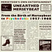 The Merseys - Unearthed Merseybeat Vol.1 - From The Birth Of Merseybeat To Psychedelia 1957-1968