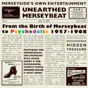 The Merseys - Unearthed Merseybeat Vol.1 - From The Birth Of Merseybeat To Psychedelia 1957-1968