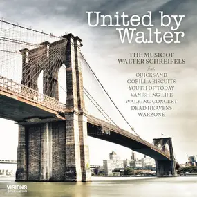 Various Artists - United By Walter - The Music Of Walter Schreifels
