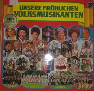 Erni Weiss / Rudi Knabl / Lolita a.o. - Unsere Fröhlichen Volksmusikanten