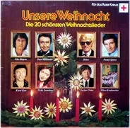 Unsere Weihnacht - Unsere Weihnacht - Die 20 Schönsten Weihnachtslieder