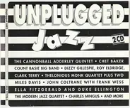 The Cannonball Adderley Quintet, Chet Baker, Clark Terry a.o. - Unplugged Jazz