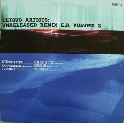 The Blackmaster / Tyrone T.B. / Paragliders - Unreleased Remix E.P. Volume 2