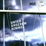 Mike / Kinderzimmer Productions - Unter Unserem Himmel - Jetzt: Die Zündfunk CD