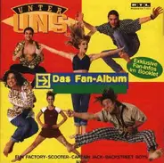 Backstreet Boys / Scooter / Fun Factory / a.o. - Unter Uns - Das Fan-Album