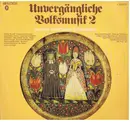 LP - Various - Unvergängliche Volksmusik 2 • Aus Der Weißblauen Schatztruhe
