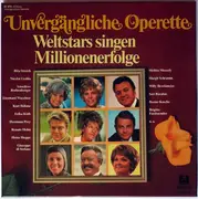 LP-Box - Lehar / Suppe / Zeller / J. Strauss a.o. - Unvergängliche Operette (Weltstars Singen Millionenerfolge)