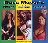 Various - Up! Megavixens / Beneath The Valley Of The Ultravixens / Supervixens (Russ Meyer's OSTs)