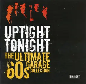 The Litter - Uptight Tonight: The Ultimate 60s Garage Collection