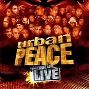 Lord Kossit, Oxmo Puccino, Busta Flex, a.o - Urban Peace - Le Double Album Live
