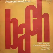 Preisträger musizieren - V. Internationaler Johann-Sebastian-Bach-Wettbewerb Leipzig 1976