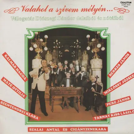 Tarnai Kiss László / Kalmár Magda a.o. - Valahol A Szívem Mélyén