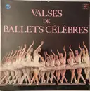 LP - Gounod, Chopin, Delibes a.o. - Valses De Ballets Célèbres