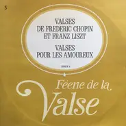 Chopin / Liszt / Richard Rodgers a.o. - Valses De Frédéric Chopin Et Franz Liszt / Valses Pour Les Amoureux