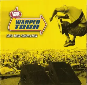 Various Artists - Vans Warped Tour (2003 Tour Compilation)