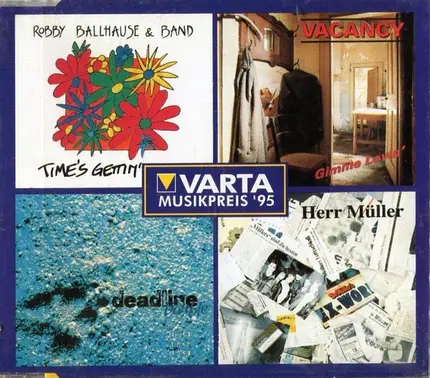 Vacancy / Herr Müller / Robby Ballhause & Band / Deadline Trouble - Varta Musikpreis '95